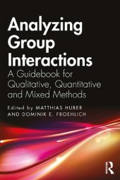 book Analyzing Group Interactions: A Guidebook for Qualitative, Quantitative and Mixed Methods