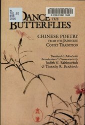 book Dance of the butterflies : Chinese poetry from the Japanese court tradition