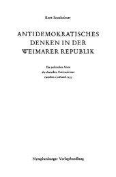 book Antidemokratisches Denken in der Weimarer Republik: Die politischen Ideen des deutschen Nationalismus zwischen 1918 und 1933