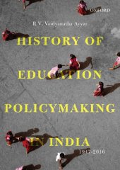 book History of Education Policymaking in India, 1947-2016