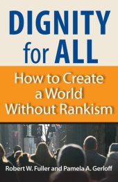 book Dignity for All: How to Create a World Without Rankism
