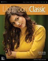 book The Adobe Photoshop Lightroom Classic Book (Voices That Matter)