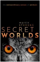 book Secret Worlds: The extraordinary senses of animals