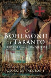 book Bohemond of Taranto: Crusader and Conqueror