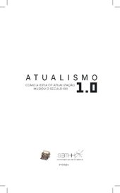 book Atualismo 1.0. Como a ideia de atualização mudou o século XXI.