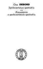 book Społeczeństwo spektaklu oraz Rozważania o społeczeństwie spektaklu