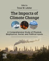 book The Impacts of Climate Change: A Comprehensive Study of Physical, Biophysical, Social, and Political Issues