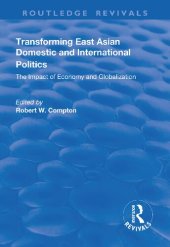 book Transforming East Asian Domestic and International Politics: The Impact of Economy and Globalization