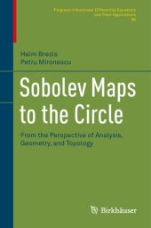 book Sobolev Maps to the Circle: From the Perspective of Analysis, Geometry, and Topology