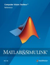 book MATLAB and Simulink. Computer Vision Toolbox™ Reference.