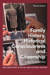 book Family History, Historical Consciousness and Citizenship: A New Social History