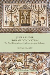 book Judea under Roman Domination: The First Generation of Statelessness and Its Legacy