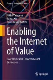 book Enabling the Internet of Value: How Blockchain Connects Global Businesses (Future of Business and Finance)