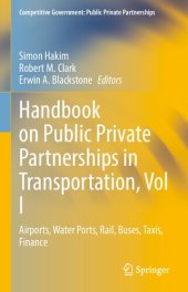 book Handbook on Public Private Partnerships in Transportation, Vol I: Airports, Water Ports, Rail, Buses, Taxis, and Finance