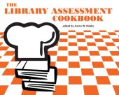 book The Library Assessment Cookbook