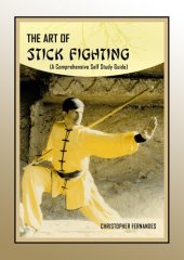 book The Art of Stick Fighting: A Comprehensive Self Study Guide