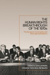 book The Human Rights Breakthrough of the 1970s: The European Community and International Relations