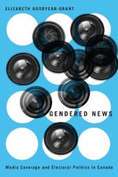 book Gendered News: Media Coverage and Electoral Politics in Canada