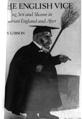 book The English vice : beating, sex, and shame in Victorian England and after