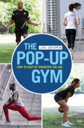 book The Pop-up Gym: How to Keep Fit Wherever You Are