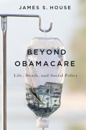 book Beyond Obamacare: Life, Death, and Social Policy