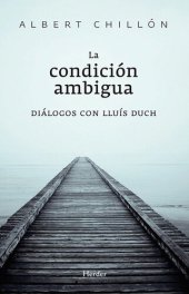 book La condición ambigua: Diálogos con Lluís Duch