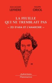 book La feuille qui ne tremblait pas - Zo d'Axa et l'anarchie