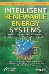 book Intelligent Renewable Energy Systems: Integrating Artificial Intelligence Techniques and Optimization Algorithms