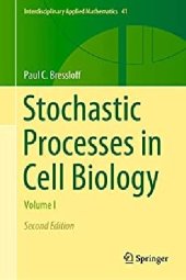 book Stochastic processes in cell biology. Volume I