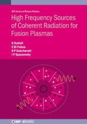 book High Frequency Sources of Coherent Radiation for Fusion Plasmas (Plasma Physics)