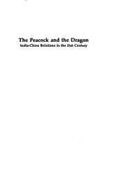 book The peacock and the dragon : India-China relations in the 21st century