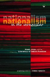 book Nationalism in the Vernacular: Hindi, Urdu, and the Literature of Indian Freedom