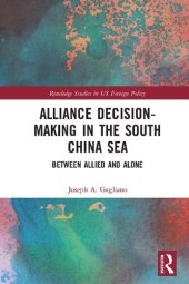 book Alliance Decision-Making in the South China Sea: Between Allied and Alone