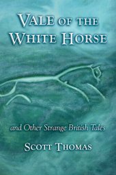 book Vale of the White Horse and Other Strange British Tales