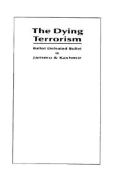 book The Dying Terrorism: Ballot Defeated Bullet in Jammu & Kashmir