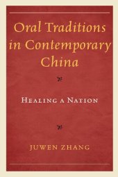 book Oral Traditions in Contemporary China: Healing a Nation