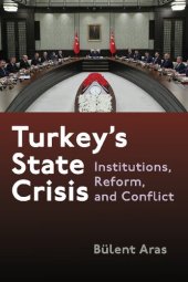 book Turkey's State Crisis: Institutions, Reform, and Conflict