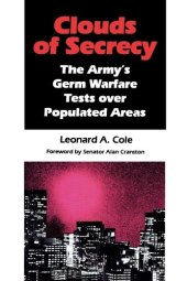 book Clouds of Secrecy: The Army's Germ Warfare Tests Over Populated Areas