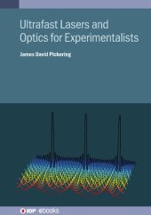 book Ultrafast Lasers and Optics for Experimentalists