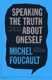 book Speaking the Truth about Oneself: Lectures at Victoria University, Toronto, 1982 (The Chicago Foucault Project)