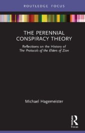 book The Perennial Conspiracy Theory: Reflections on the History of the Protocols of the Elders of Zion