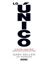 book Lo único: La sencilla y sorprendente verdad que hay detrás del éxito