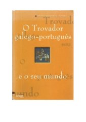 book O trovador galego-português e seu mundo