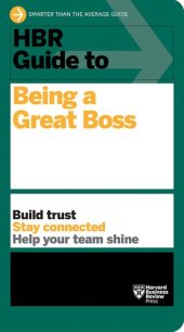 book HBR Guide to Being a Great Boss