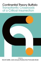 book Continental Theory Buffalo: Transatlantic Crossroads of a Critical Insurrection