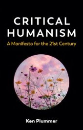 book Critical Humanism: A Manifesto for the 21st Century