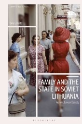 book Family and the State in Soviet Lithuania: Gender, Law and Society