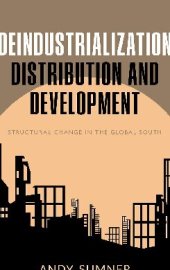 book Deindustrialization, Distribution, and Development: Structural Change in the Global South