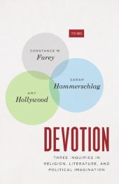 book Devotion: Three Inquiries in Religion, Literature, and Political Imagination