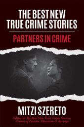 book The Best New True Crime Stories: Partners in Crime: